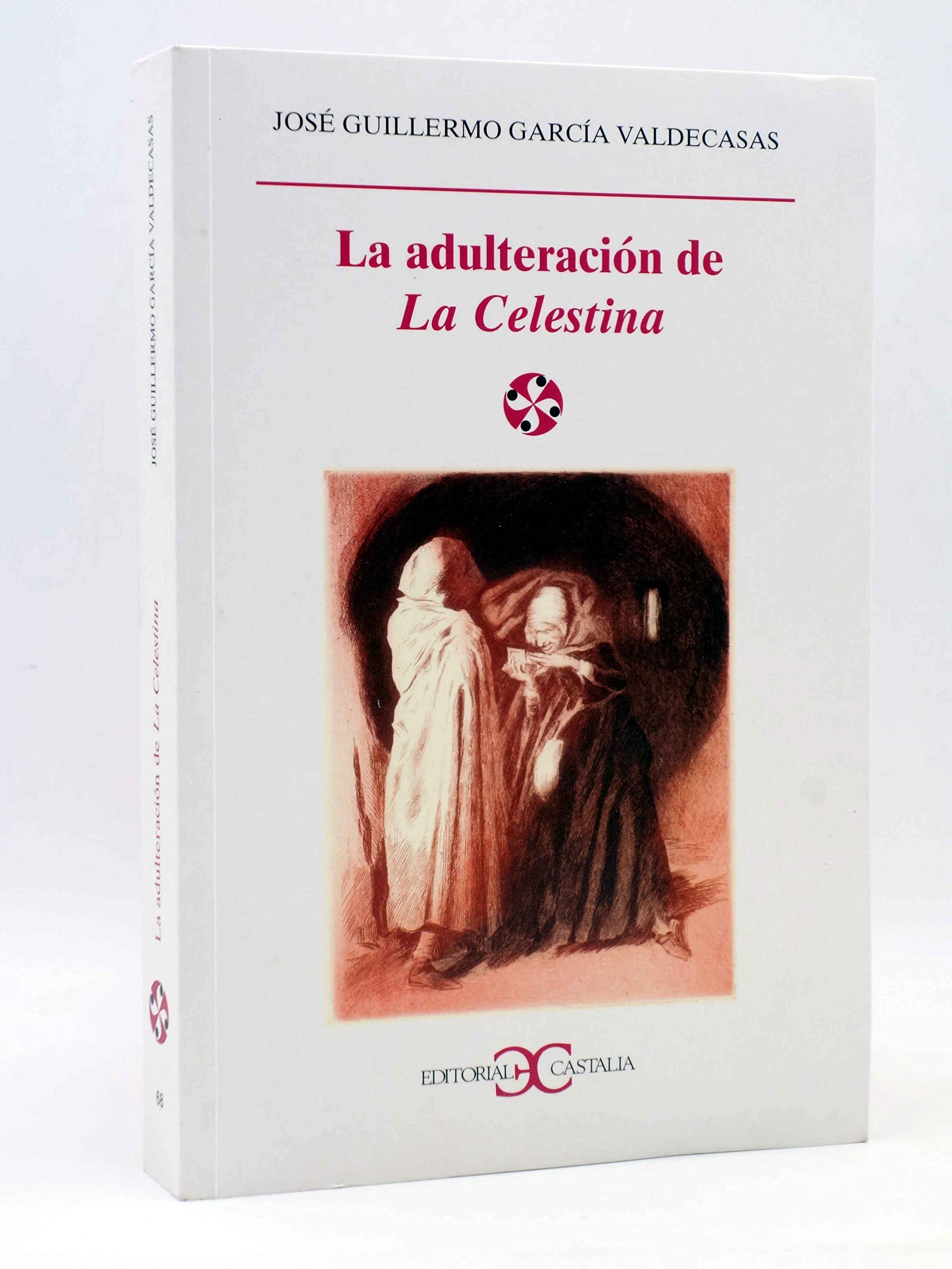 La adulteracion de la "celestina" book