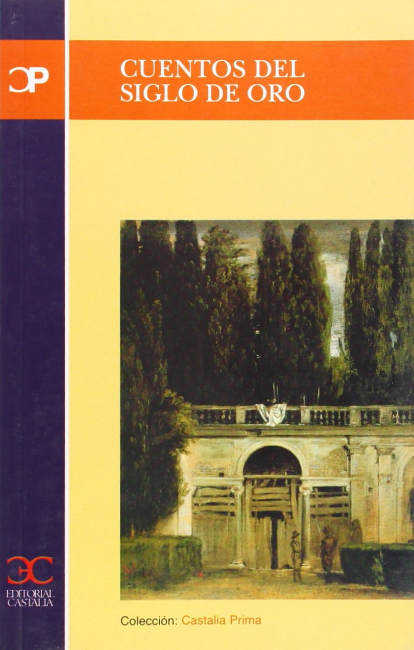 Cuentos del siglo de oro (CASTALIA PRIMA, Band 12) Contemporary literature