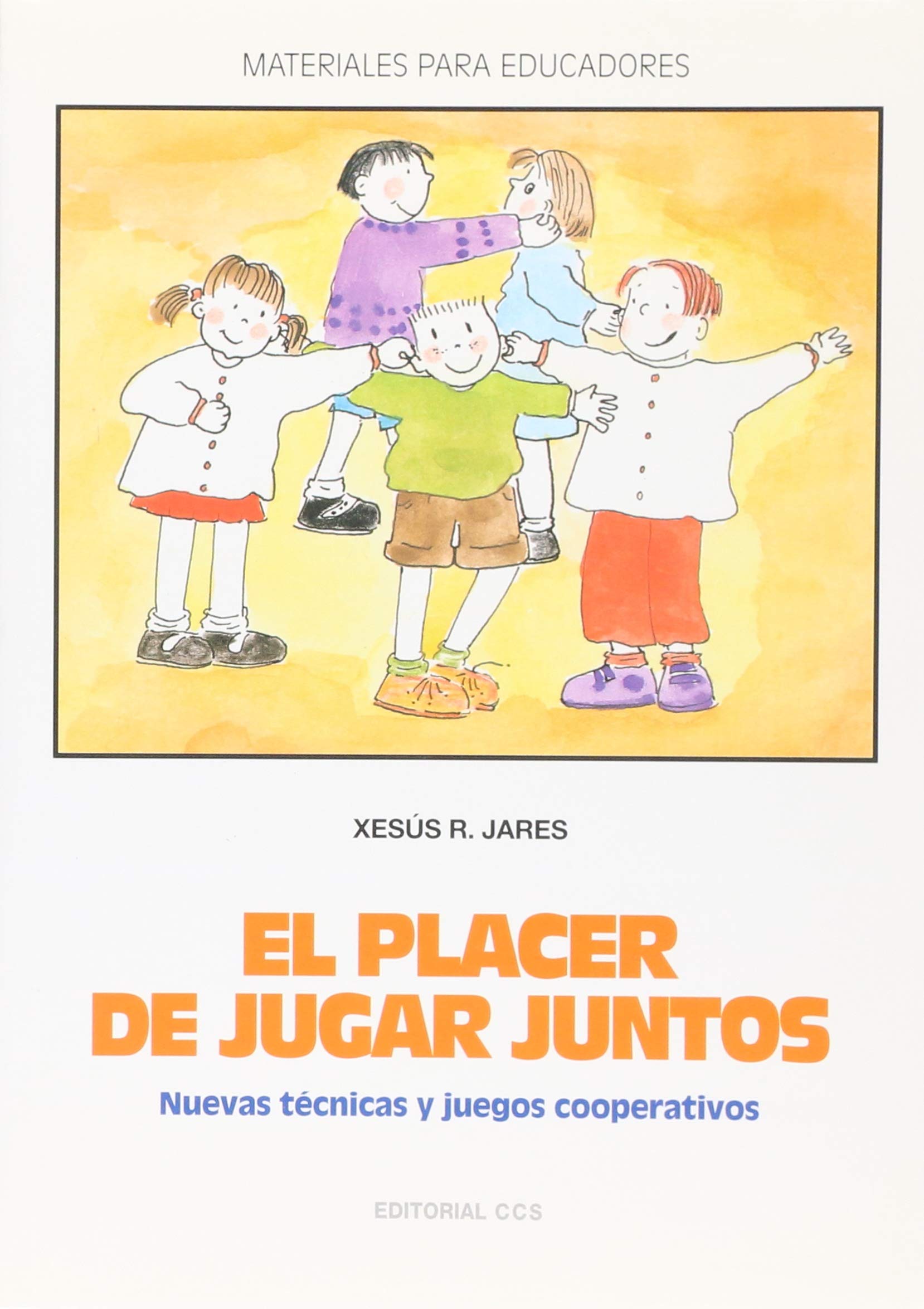 Placer de jugar juntos, el (Materiales Para Educadores) Books