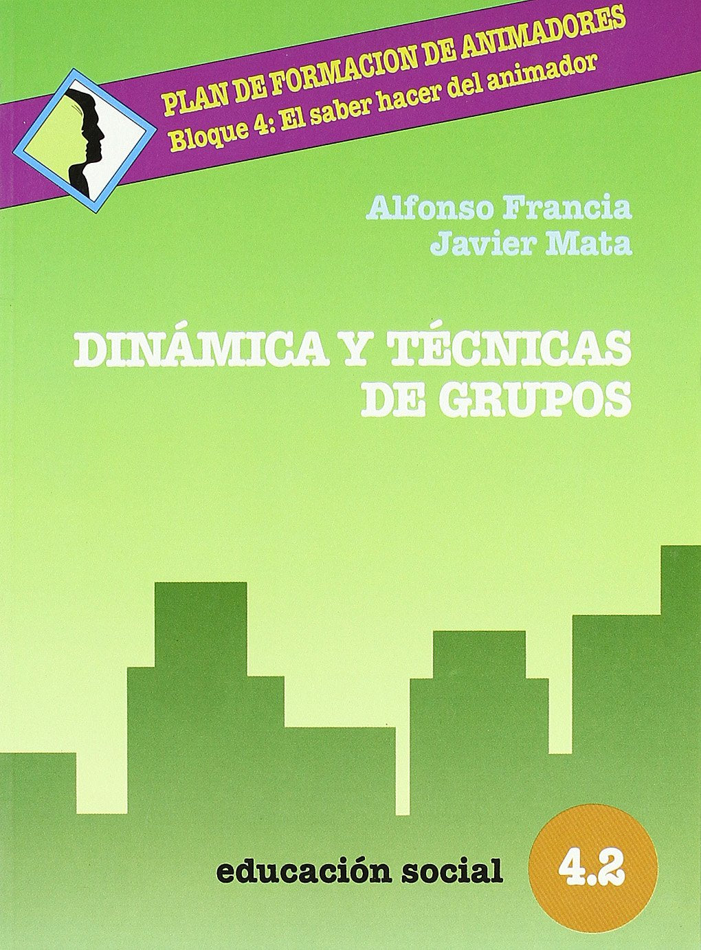 Dinámica Y Técnicas De Grupos book