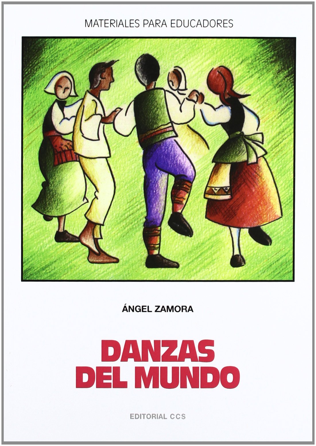 Danzas del mundo (Materiales para educadores, Band 12) Film, Art & Culture