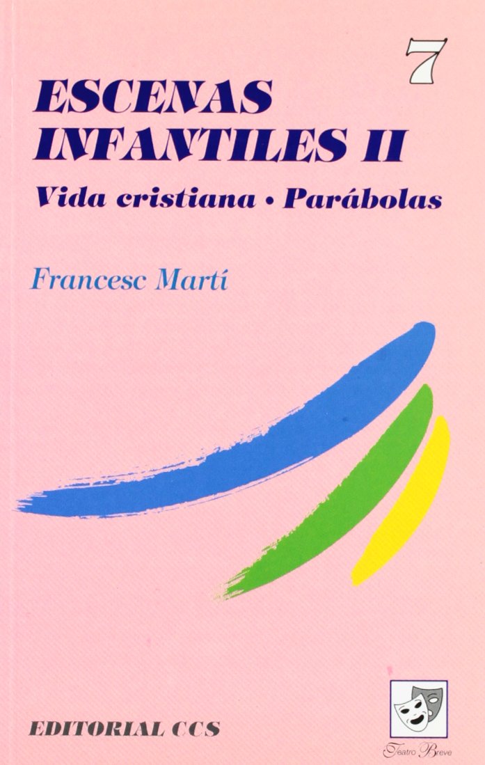 Escenas infantiles ii: Vida cristiana. Parábolas (Teatro breve, Band 7) Non-fiction
