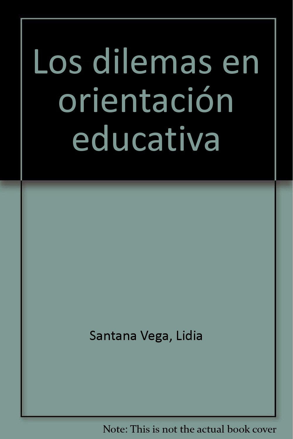 Los dilemas en orientación educativa Learning & Reference