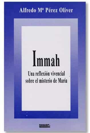 Immah una reflexion vivencial sobre el misterio de Maria book