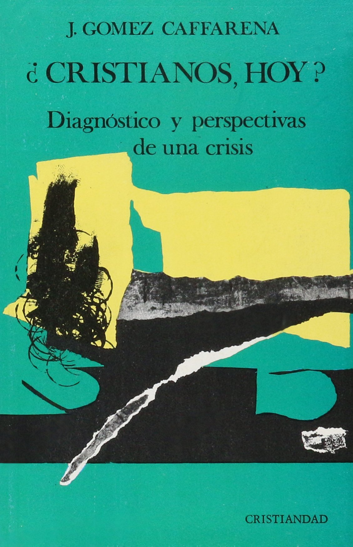 ¿Cristianos, hoy? : diagnóstico y perspectivas de una crisis Books