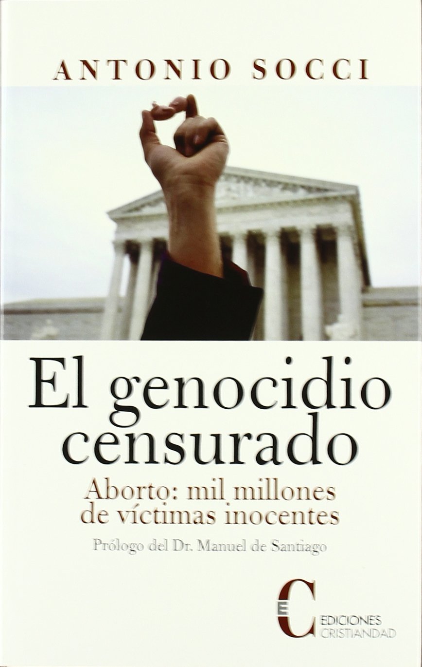 El genocidio censurado/ The Censored Genocide: Aborto: mil millones de victimas inocentes/ Abortion: Billion Innocent Victims book