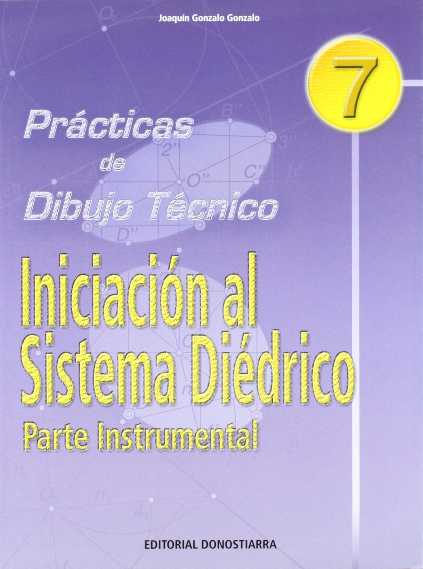 P.D.T. Nº 7: Iniciación al sistema diédrico. Parte instrumental. book