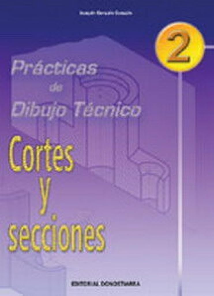 Prácticas de dibujo técnico 2, cortes y secciones, ESO. Ciclos formativos Books