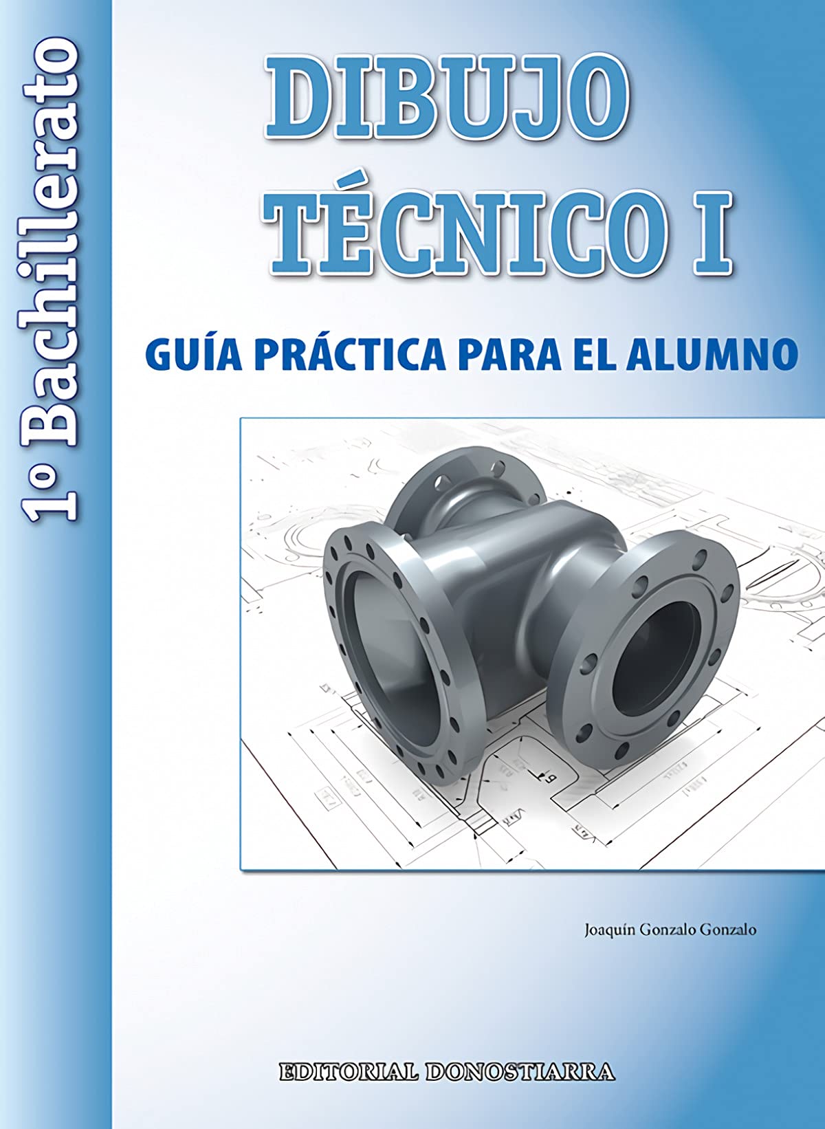 Dibujo Técnico I: 1º Bachillerato. Guía Práctica para el alumno. Books