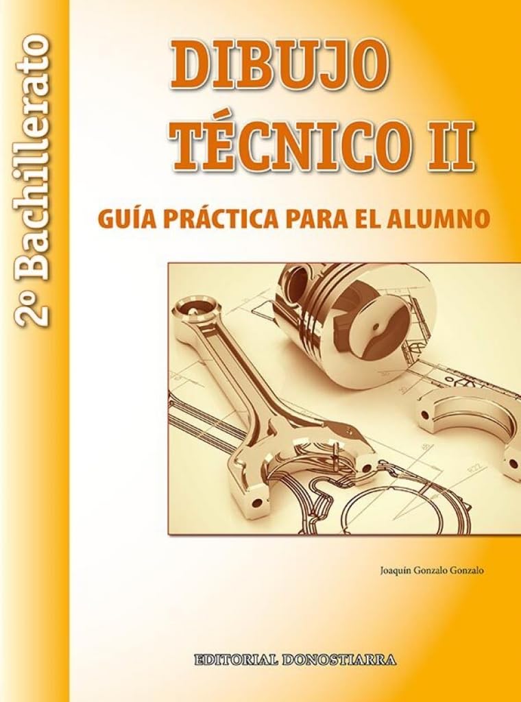 Dibujo Técnico II: 2º Bachillerato. Guía Práctica para el alumno. book