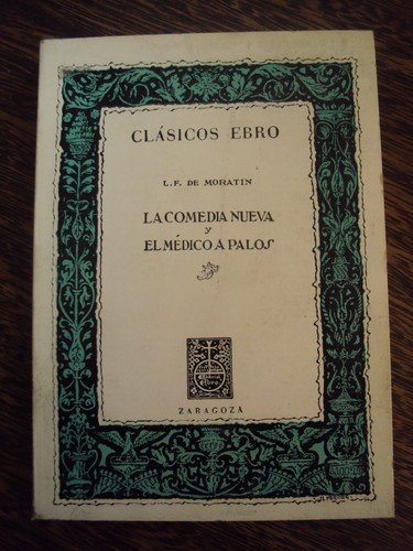 La comedia nueva ; El médico a palos book