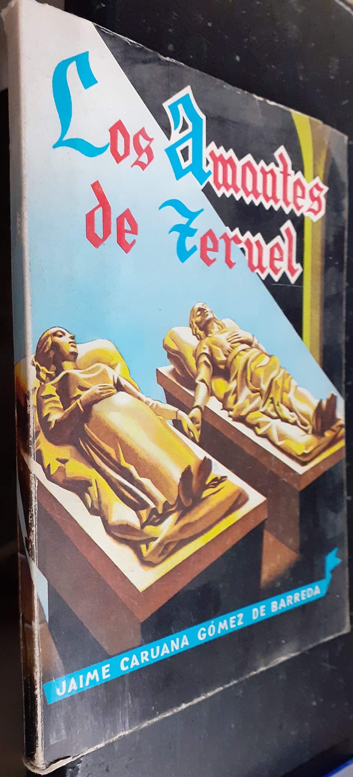 Los amantes de Teruel: tradición turolense con estudio y anotaciones Books