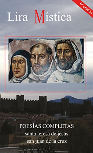 Lira mística. Poesías completas de santa Teresa y san Juan de la Cruz (Logos, Band 22) Poetry
