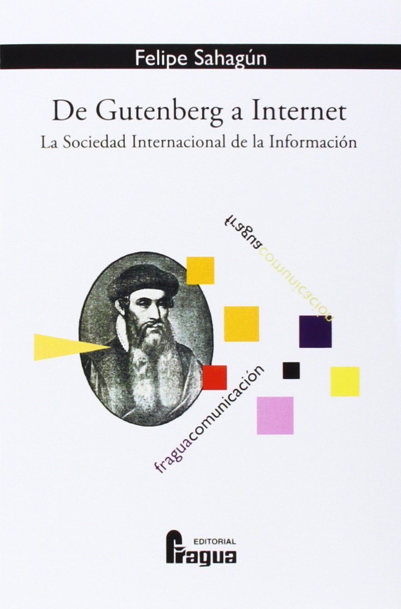 DE GUTENBERG A INTERNET: La Sociedad Internacional de la Información Media & Communication