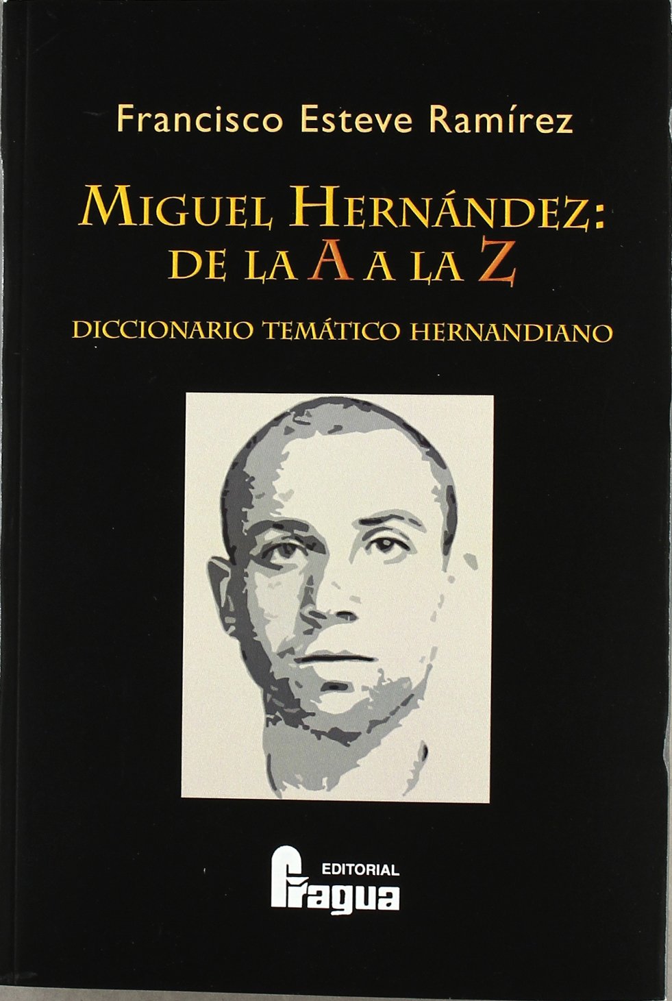 Miguel Hernandez de La A A La Z: Diccionario Tematico Hernandiano book