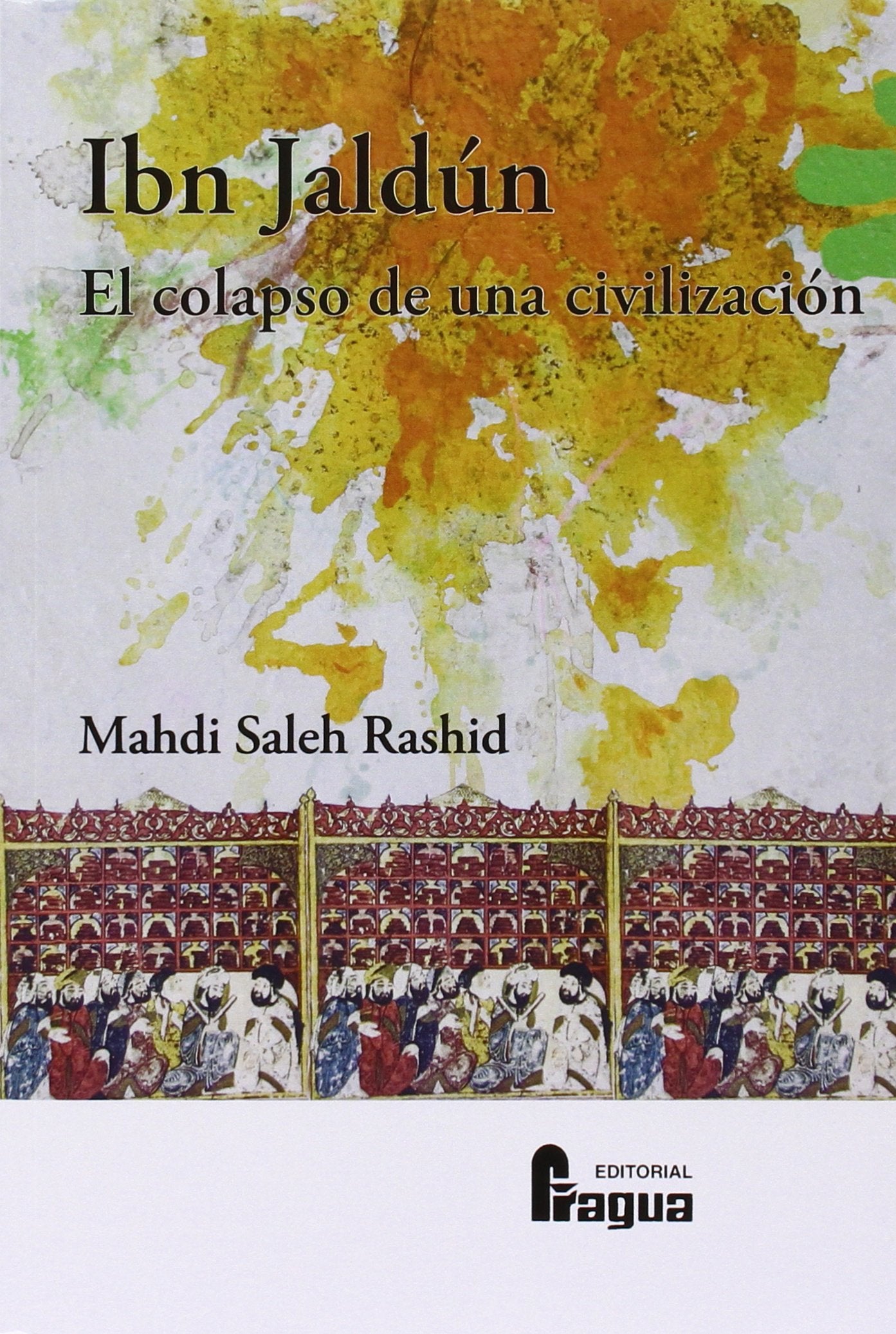 Ibn Jaldún. El copalso de una civilización. book