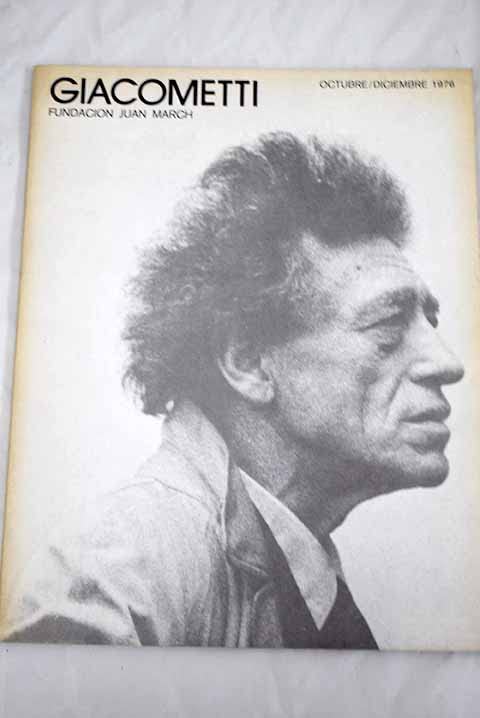 Giacometti - Fundacion Juan March : octubre / diciembre 1976 book