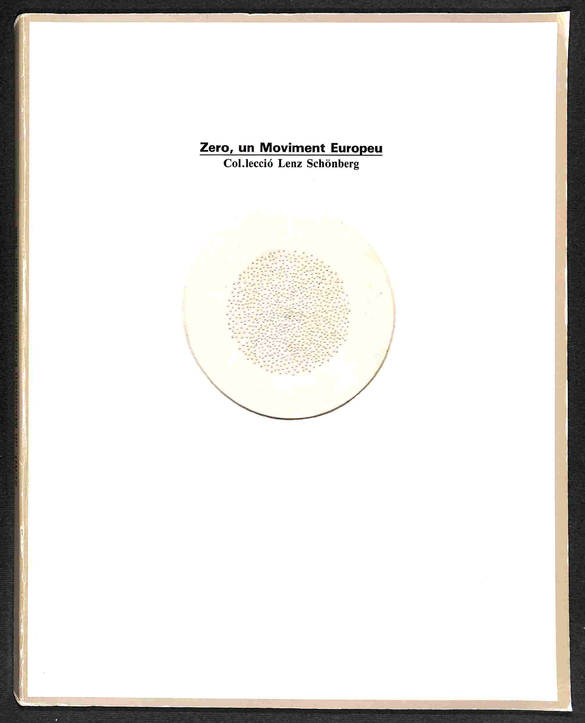 Zero, un movimiento europeo: colección Lenz Schonberg : 8 abril-12 junio, 1988 Books