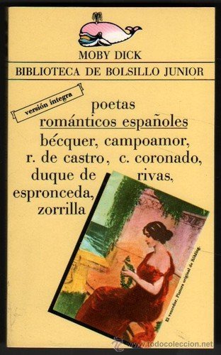 Poetas románticos españoles: Bécquer, Campoamor, R. de Castro, C. Coronado, Duque de Rivas, Espronceda, Zorrilla Books