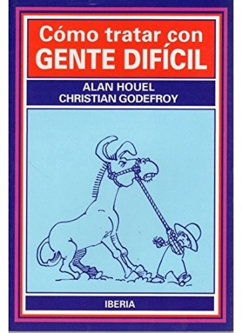 Cómo tratar con gente difícil (VARIOS-AUTOAYUDA) Books