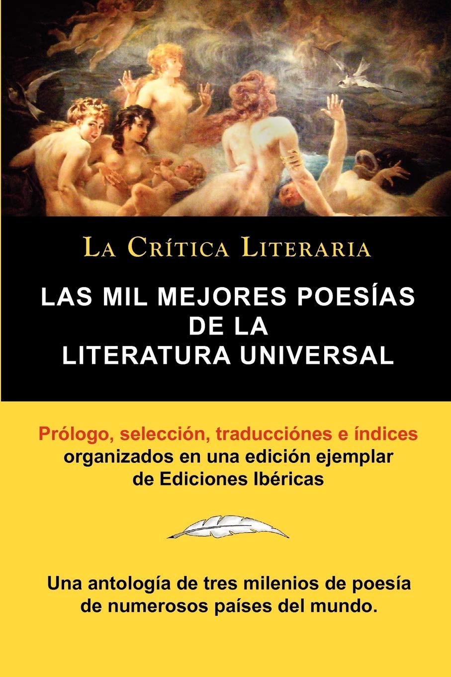 Las Mil Mejores Poesias de La Literatura Universal, Coleccion La Critica Literaria Por El Celebre Critico Literario Juan Bautista Bergua, Ediciones Ib book