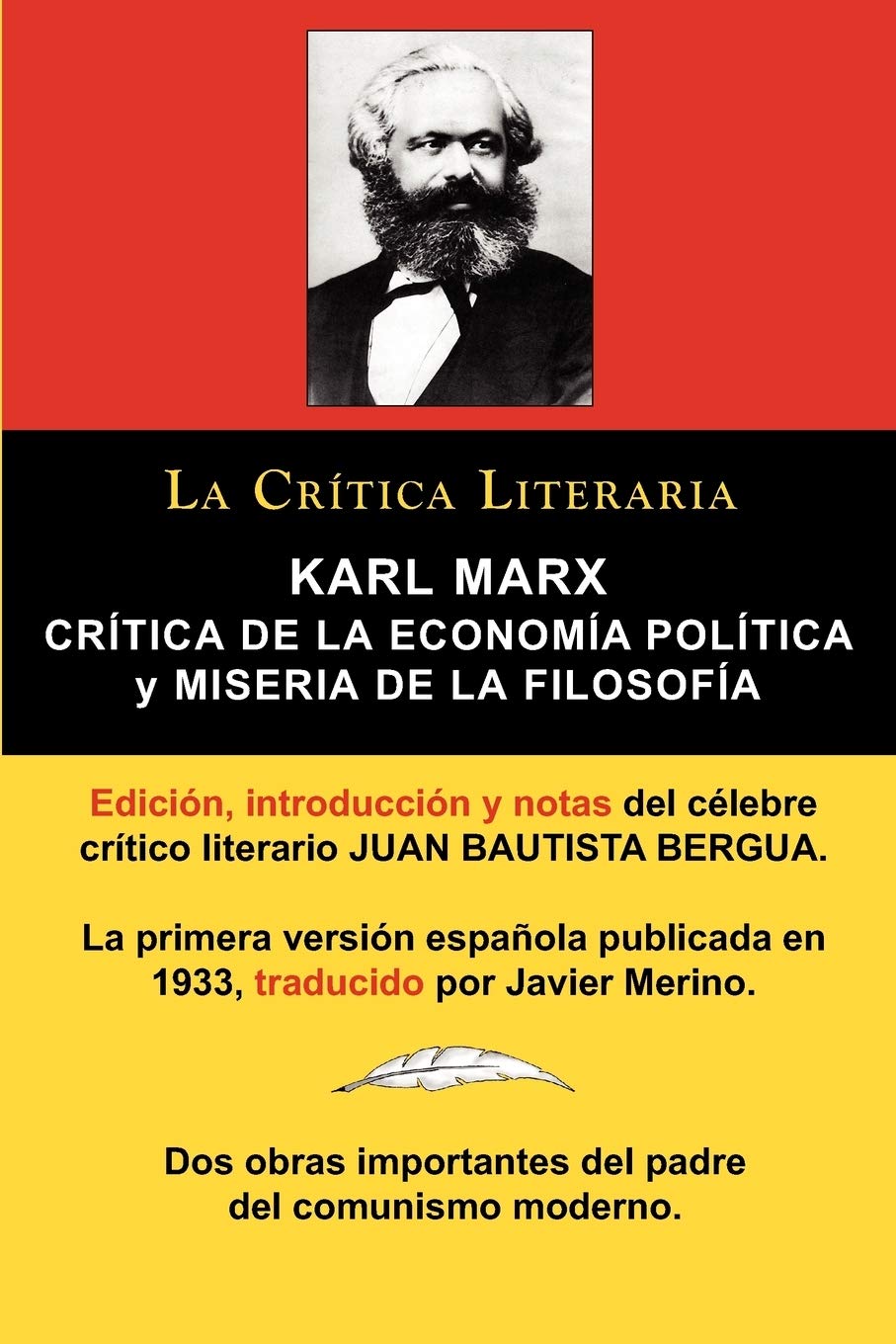 Karl Marx: Critica de La Economia Politica (Grundrisse) y Miseria de La Filosofia, Coleccion La Critica Literaria Por El Celebre book