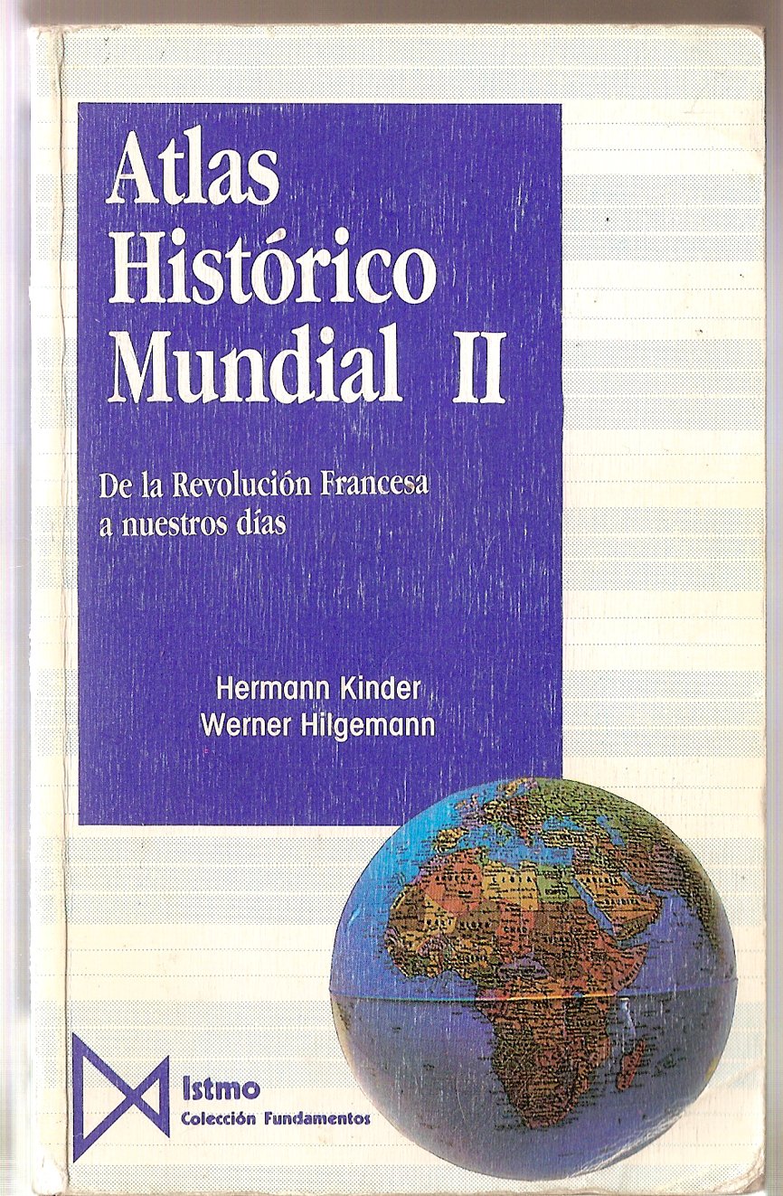 Atlas histórico mundial II. De la Revolución francesa a nuestros días (Fundamentos, Band 2) Politics & History