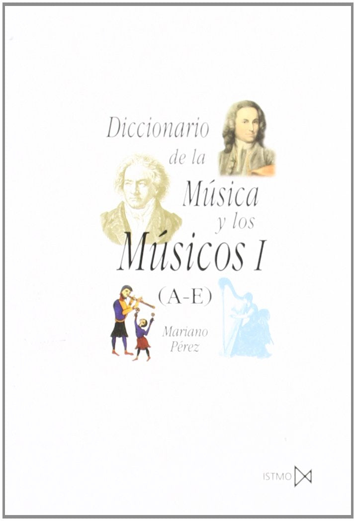 Diccionario de la música y los músicos I (A-E) book