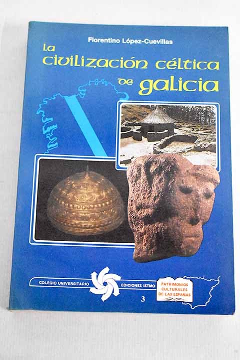 LA CIVILIZACION CELTICA DE GALICIA book