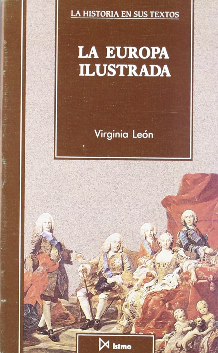La Europa ilustrada (Historia en sus textos, Band 2) Books