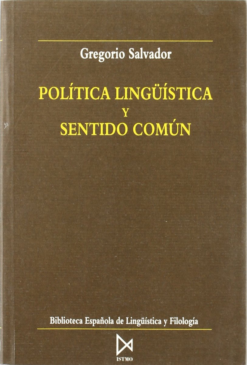 Política lingüística y sentido común (Biblioteca española de lingüística y filología, Band 1) Foreign Languages ​​& Dictionaries
