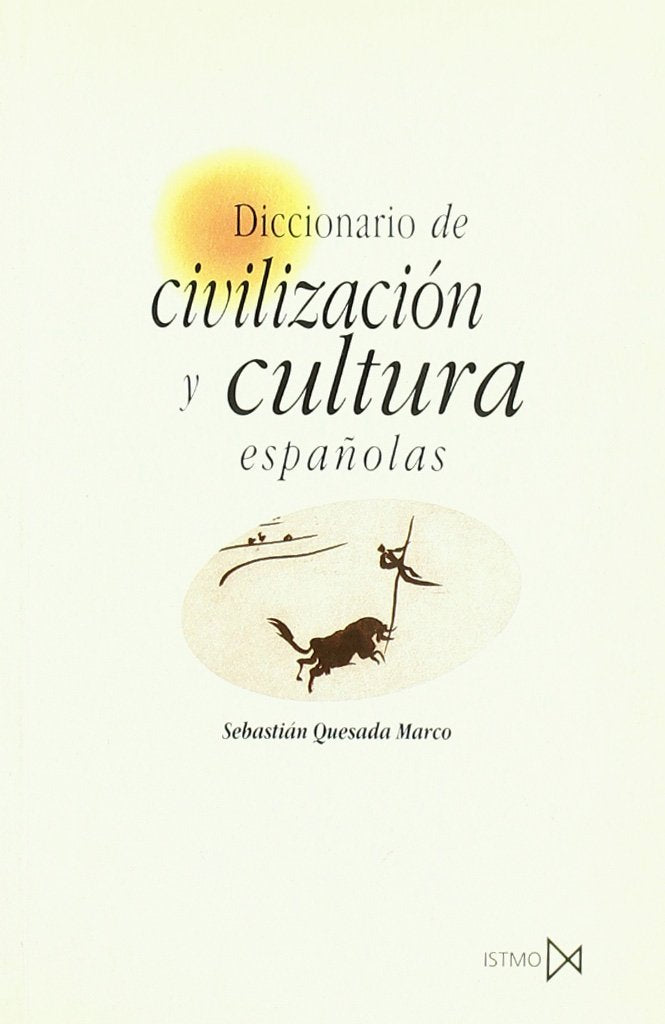 Diccionario de civilizaci?n y cultura espa?olas (Fundamentos, Band 128) Politics & History