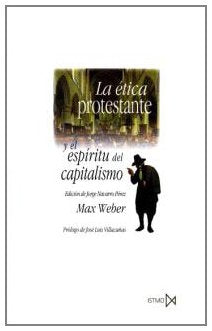 La ética protestante y el espíritu del capitalismo (Fundamentos, Band 135) Social Sciences