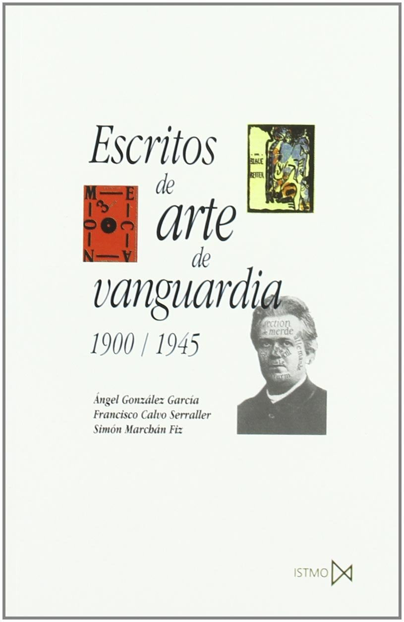 Escritos de Arte de Vanguardia 1900/1945 book