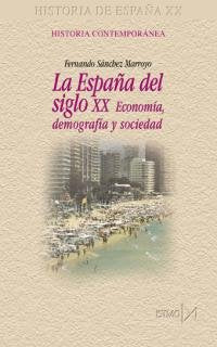 La España del siglo XX : economía, demografía y sociedad Social Sciences