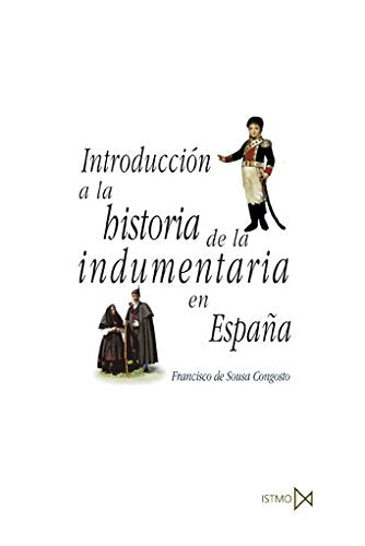 Introducción a la historia de la indumentaria en España book