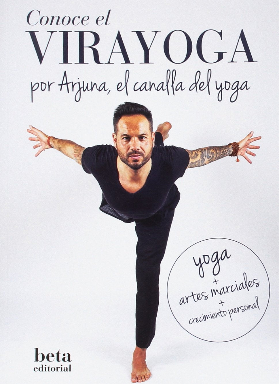 CONOCE EL VIRAYOGA POR ARJUNA, EL CANALLA DEL YOGA book