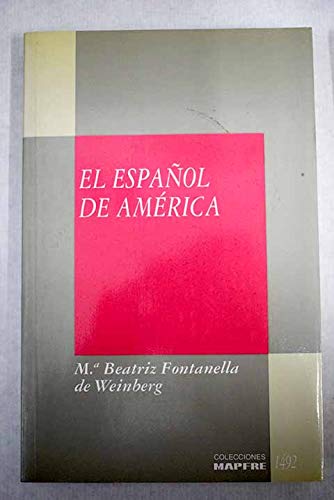 El espanol de America (Coleccion Idioma e Iberoamerica) (Spanish Edition) Books