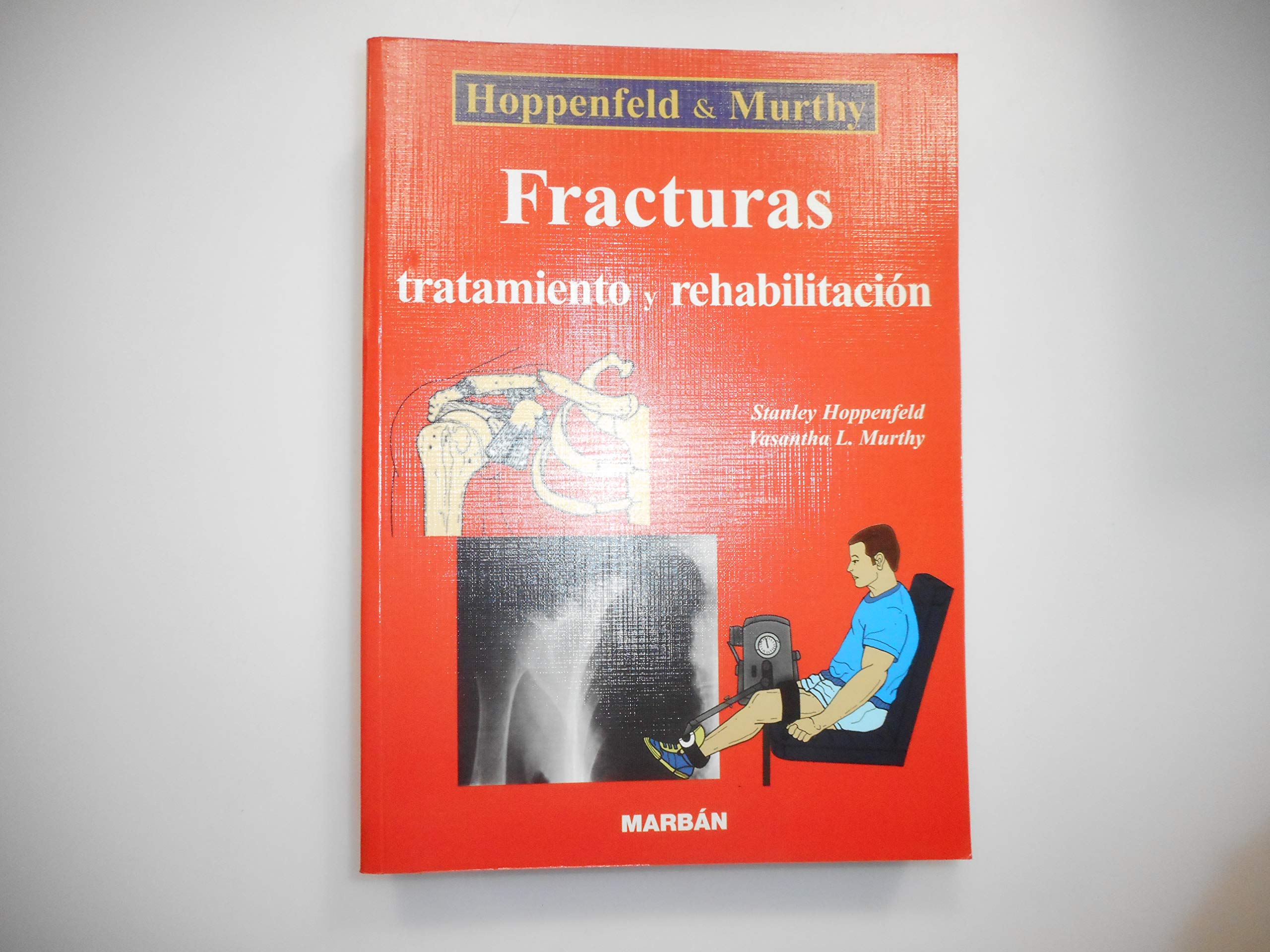 FRACTURAS. TRATAMIENTO Y REHABILITACION (Colección Acuartelamientos) Medicine