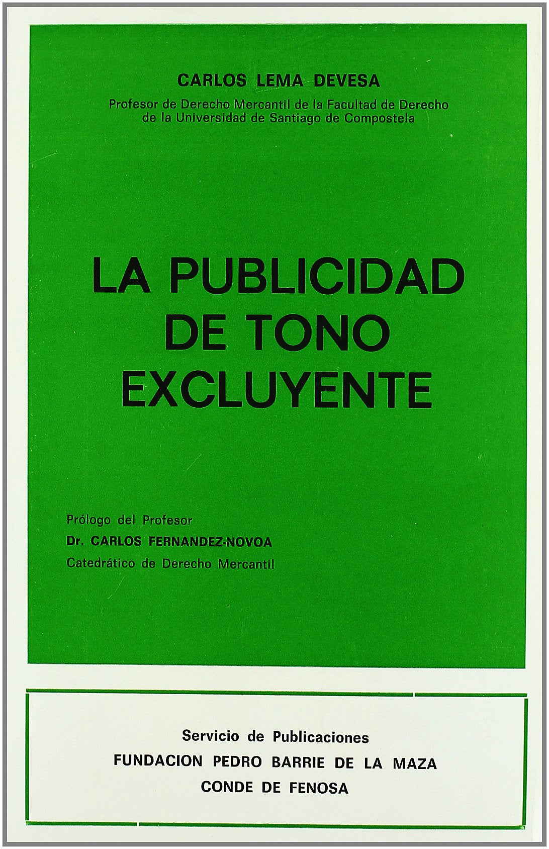 La publicidad de tono excluyente Law