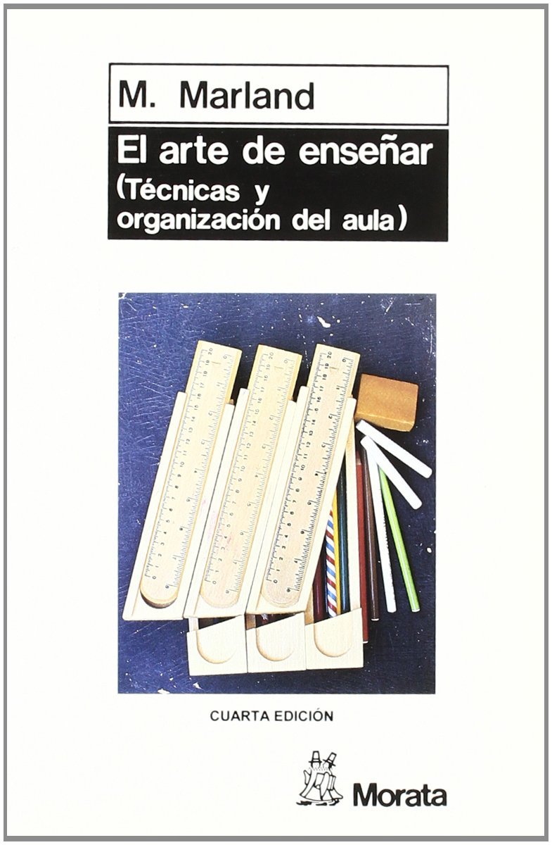 El arte de enseñar : Técnicas y organización del aula Education & Training