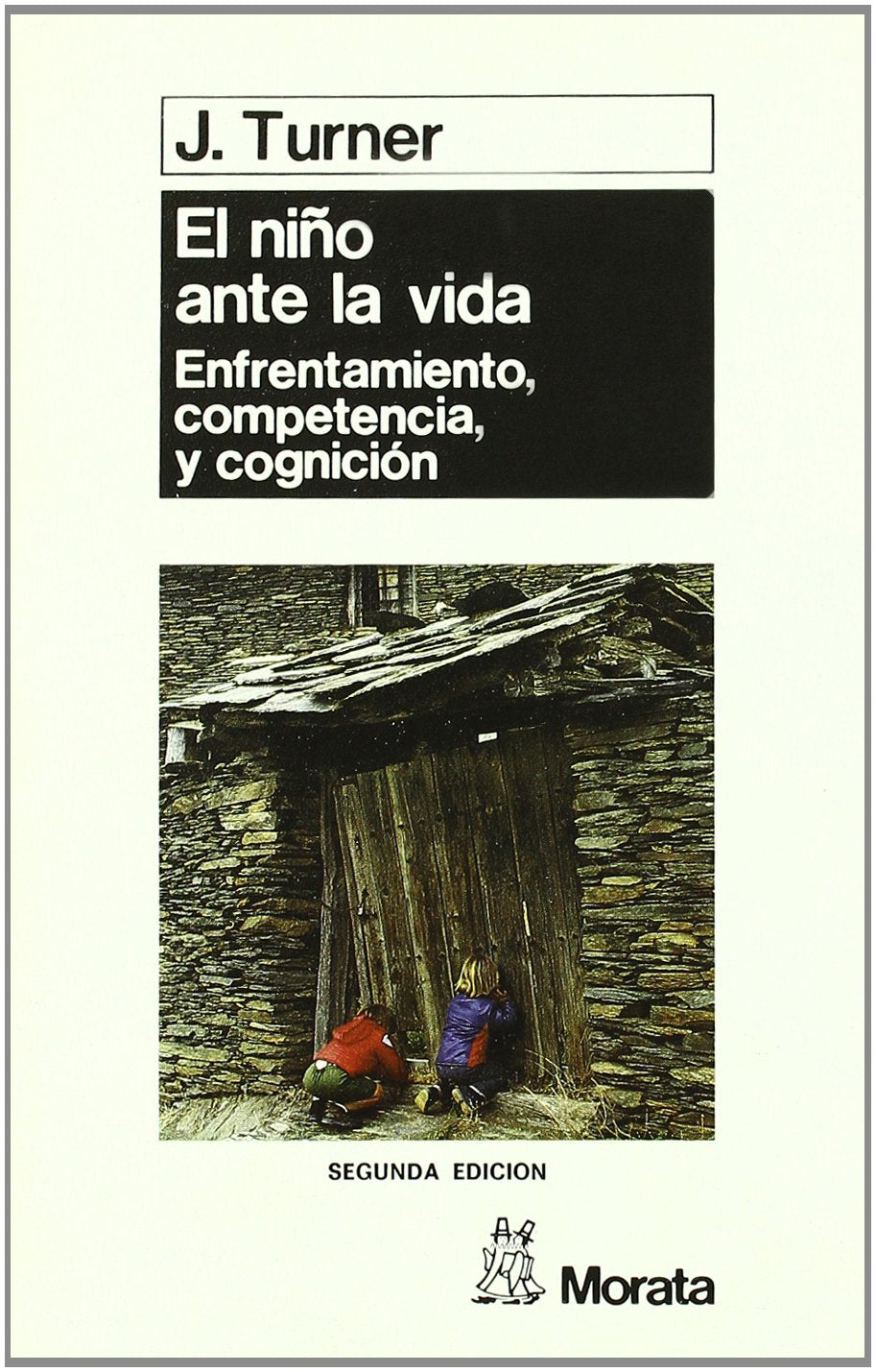 El niño ante la vida : Enfrentamiento, competencia y cognición Medicine