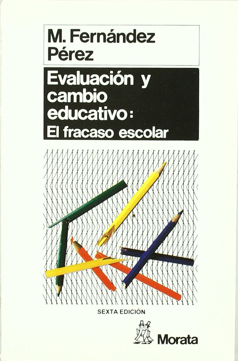 Evaluacion y Cambio Educativo: Analisis Cualitativo del Fracaso Escolar book
