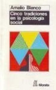 Cinco tradiciones en la psicología social book