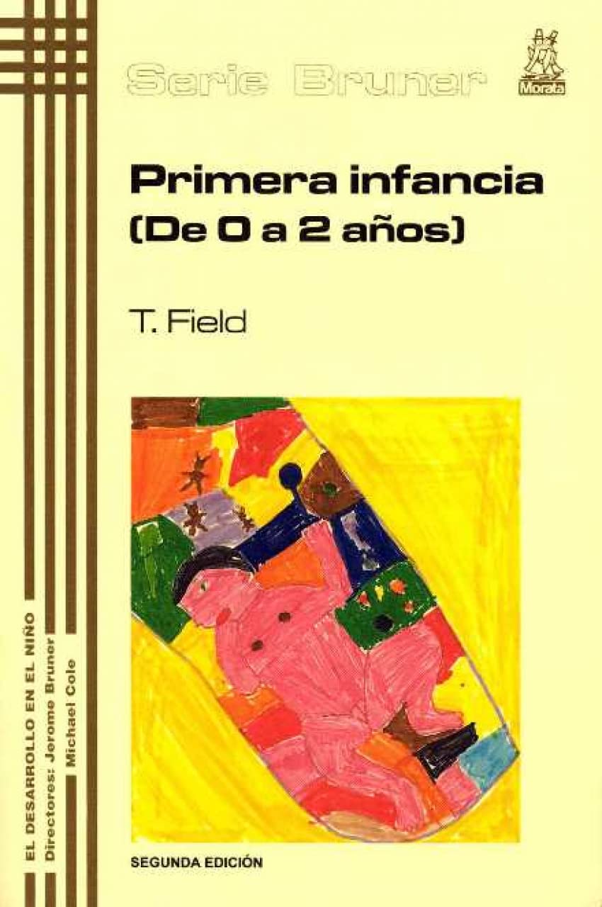 Primera infancia (de 0 a 2 años) (Serie Bruner) Books