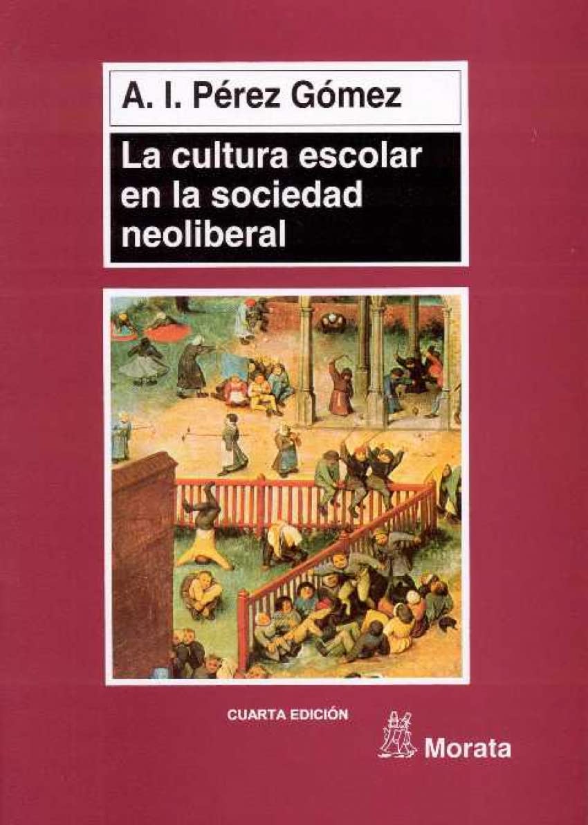 La cultura escolar en la sociedad neoliberal Education & Training