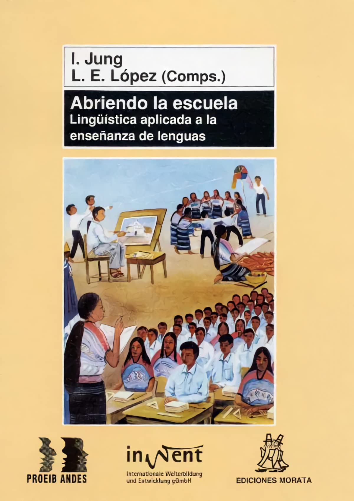 Abriendo la escuela : lingüística aplicada a la enseñanza de lenguas (Educación, culturas y lenguas en América Latina) Study Guides