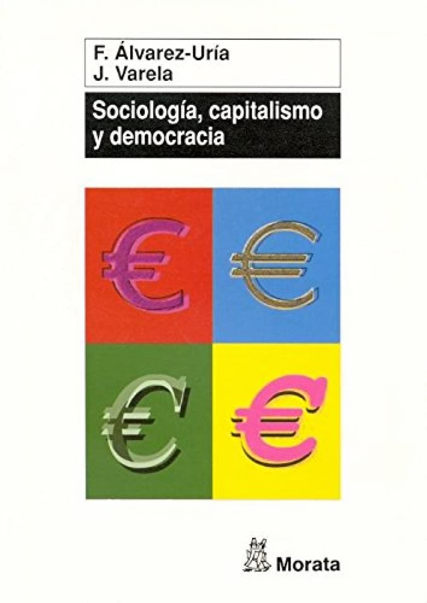 Sociologia, Capitalismo y Democracia: Genesis E Institucionalizacion de La Sociologia En Occidente book