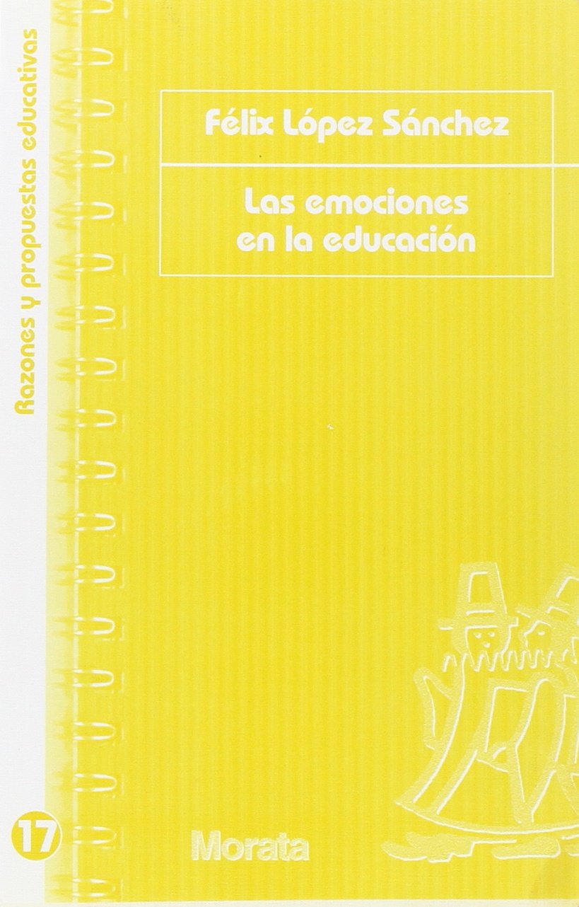 Las emociones en la educación (Razones y propuestas educativas, Band 17) Books