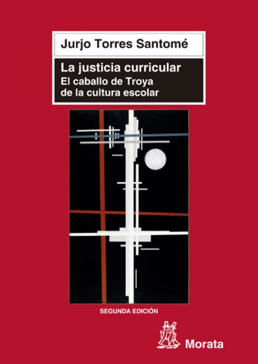 La justicia curricular : el caballo de Troya de la cultura escolar Education & Training